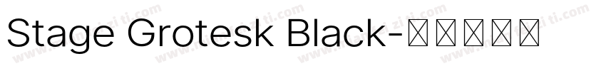Stage Grotesk Black字体转换